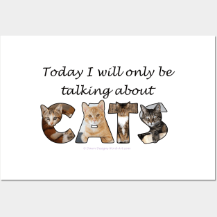 Today I will only be talking about cats - mixed cat breeds oil painting word art Posters and Art